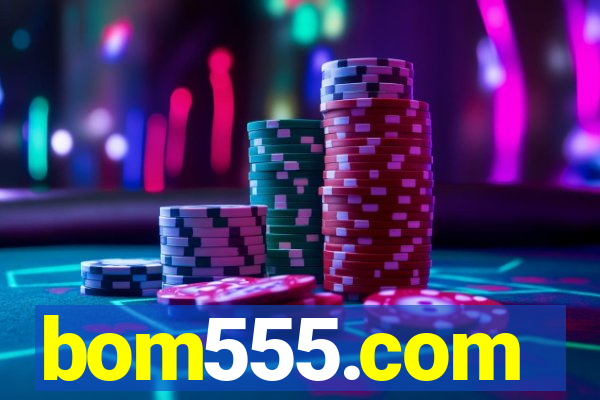 bom555.com plataforma de jogos