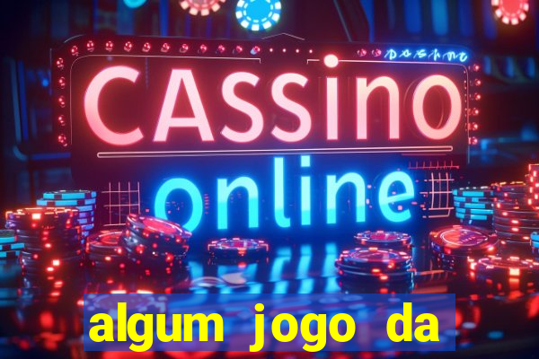 algum jogo da dinheiro de verdade