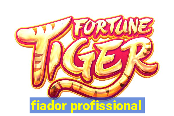 fiador profissional