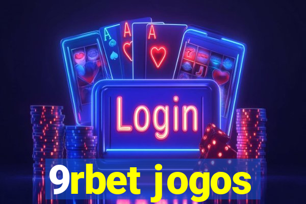 9rbet jogos
