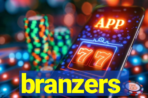 branzers