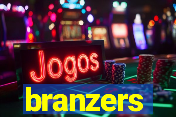 branzers