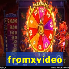 fromxvideo
