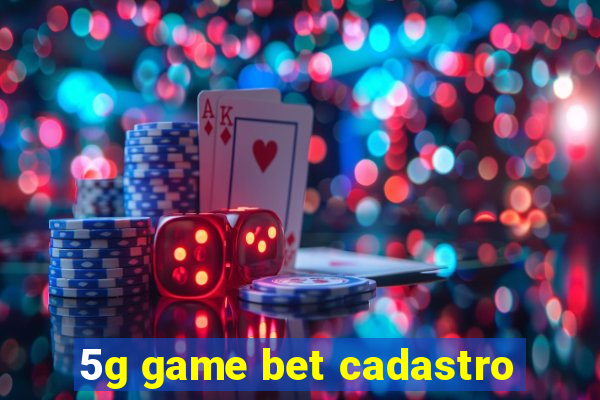 5g game bet cadastro