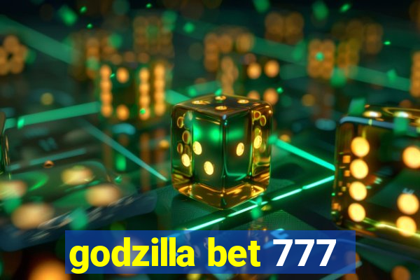 godzilla bet 777