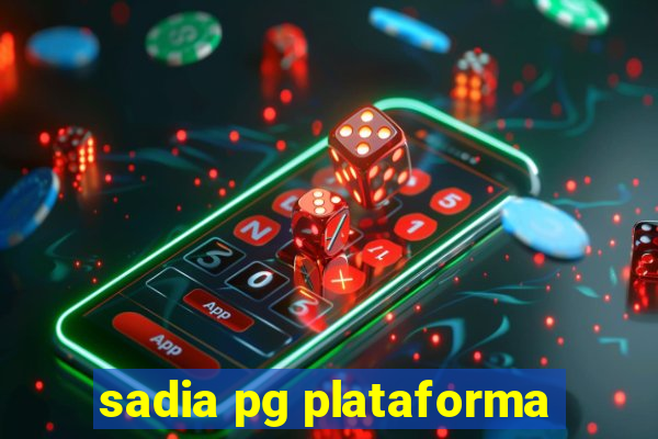 sadia pg plataforma