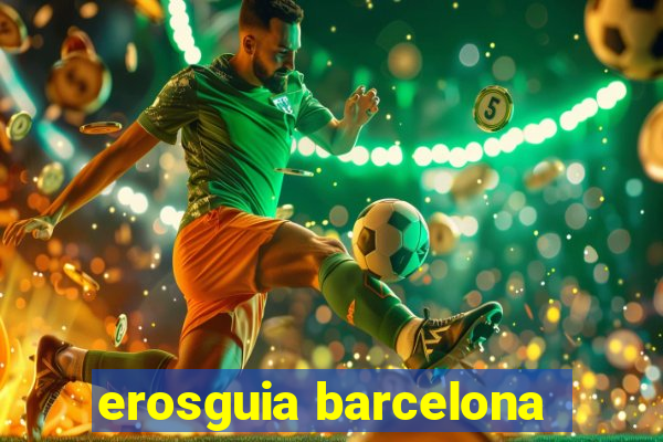 erosguia barcelona