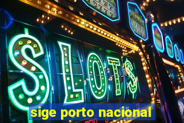 sige porto nacional