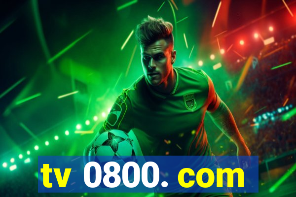 tv 0800. com