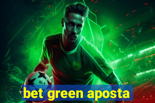 bet green aposta