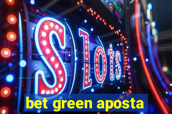 bet green aposta