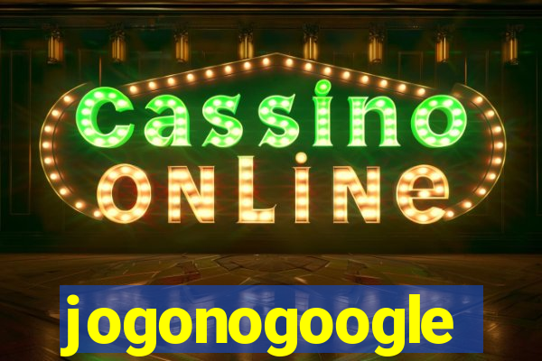 jogonogoogle