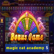 magic cat academy 5