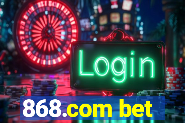 868.com bet