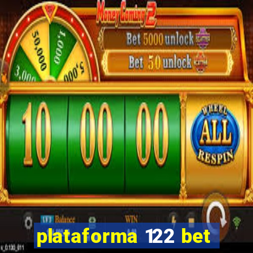 plataforma 122 bet