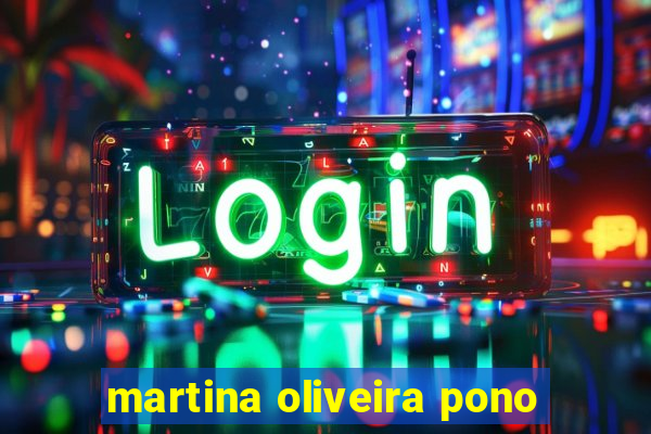 martina oliveira pono