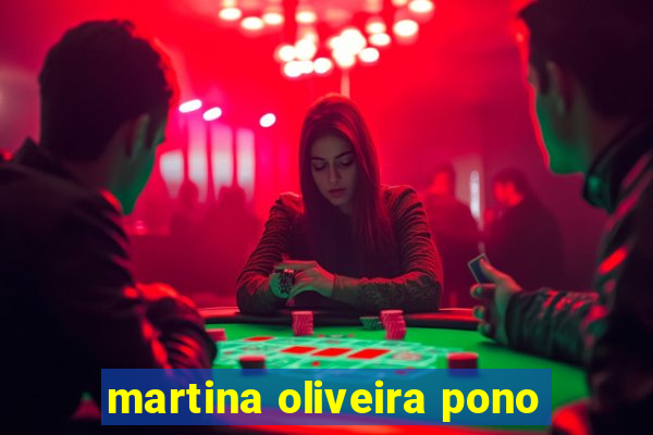martina oliveira pono