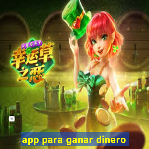 app para ganar dinero
