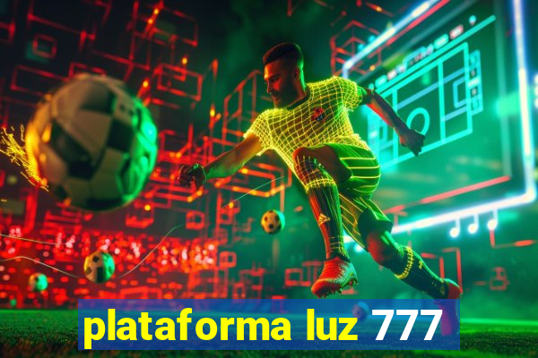 plataforma luz 777