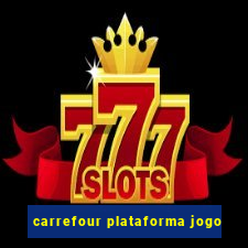 carrefour plataforma jogo