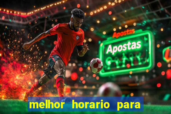 melhor horario para jogar na betano