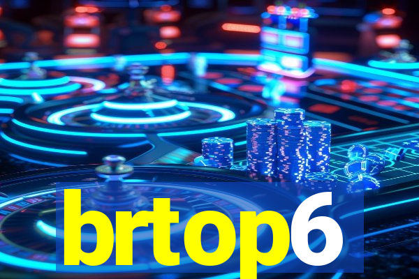 brtop6