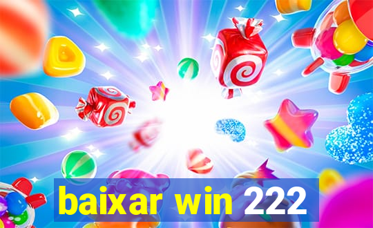baixar win 222