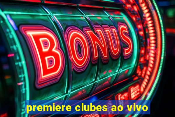 premiere clubes ao vivo