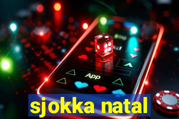 sjokka natal