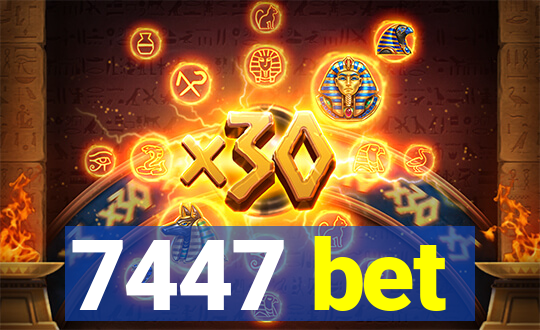 7447 bet
