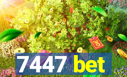 7447 bet