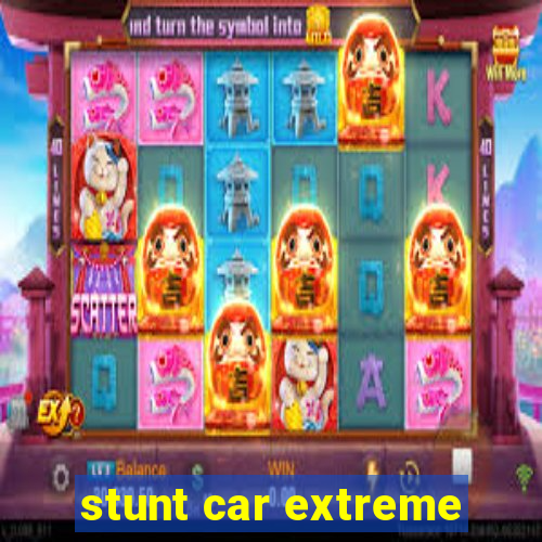 stunt car extreme