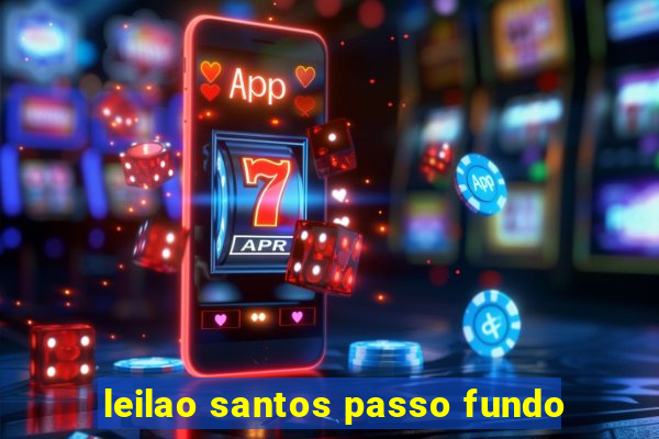 leilao santos passo fundo