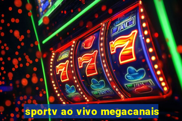 sportv ao vivo megacanais