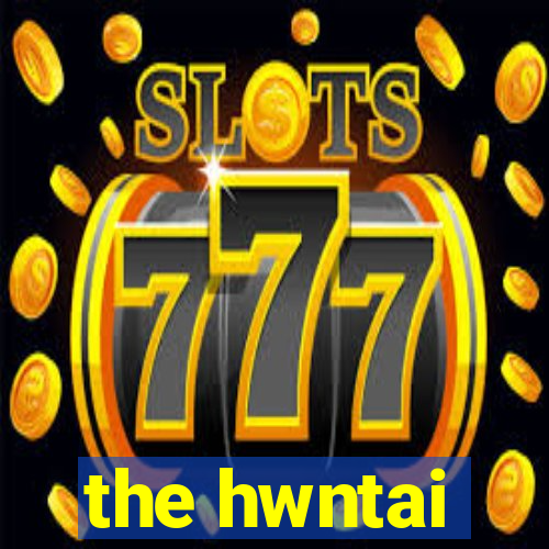 the hwntai