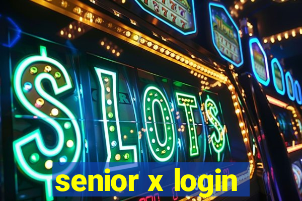 senior x login