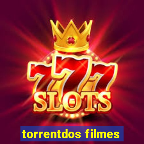 torrentdos filmes