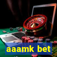aaamk bet