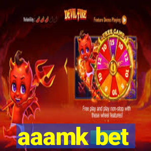 aaamk bet
