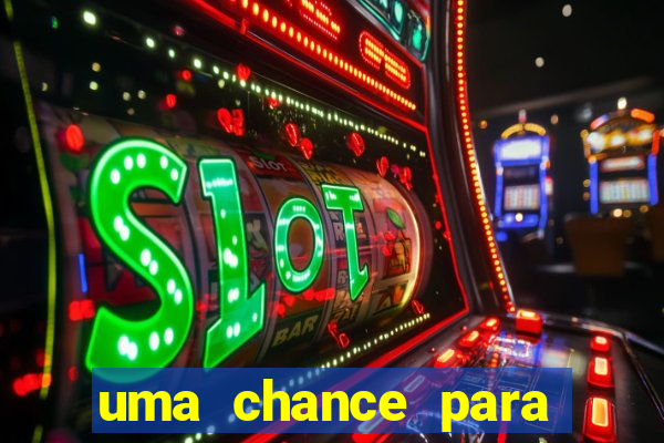 uma chance para lutar filme completo dublado