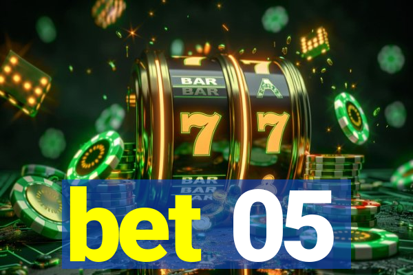 bet 05