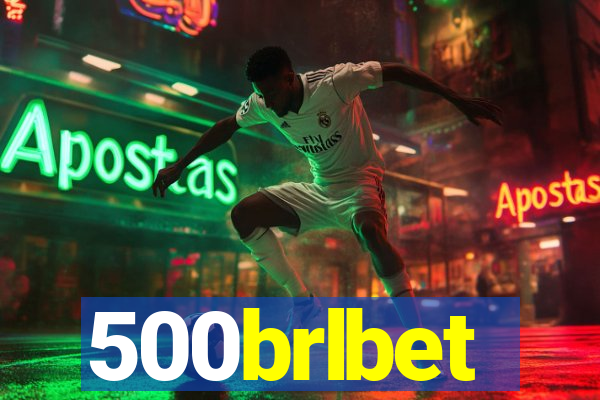 500brlbet