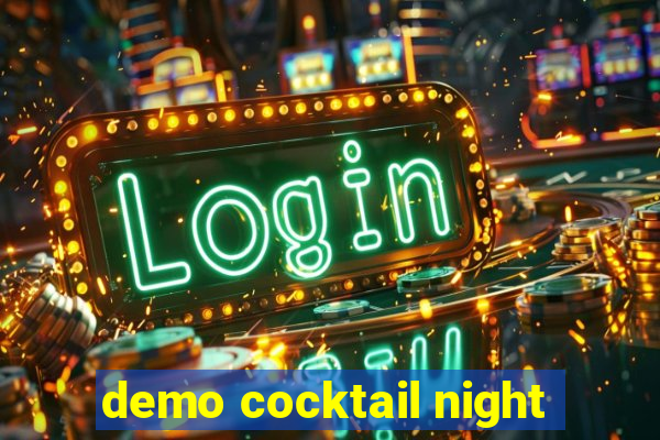 demo cocktail night