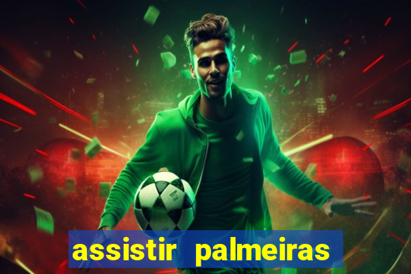 assistir palmeiras x botafogo multicanais