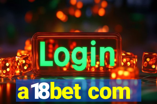 a18bet com
