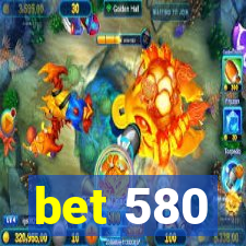 bet 580