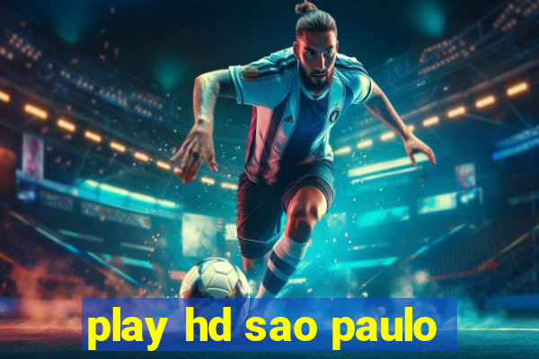 play hd sao paulo