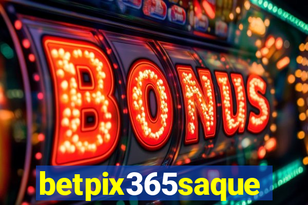 betpix365saque