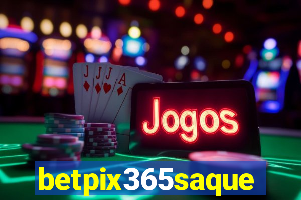 betpix365saque