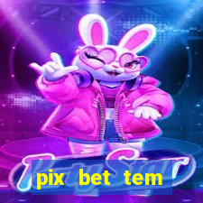 pix bet tem pagamento antecipado